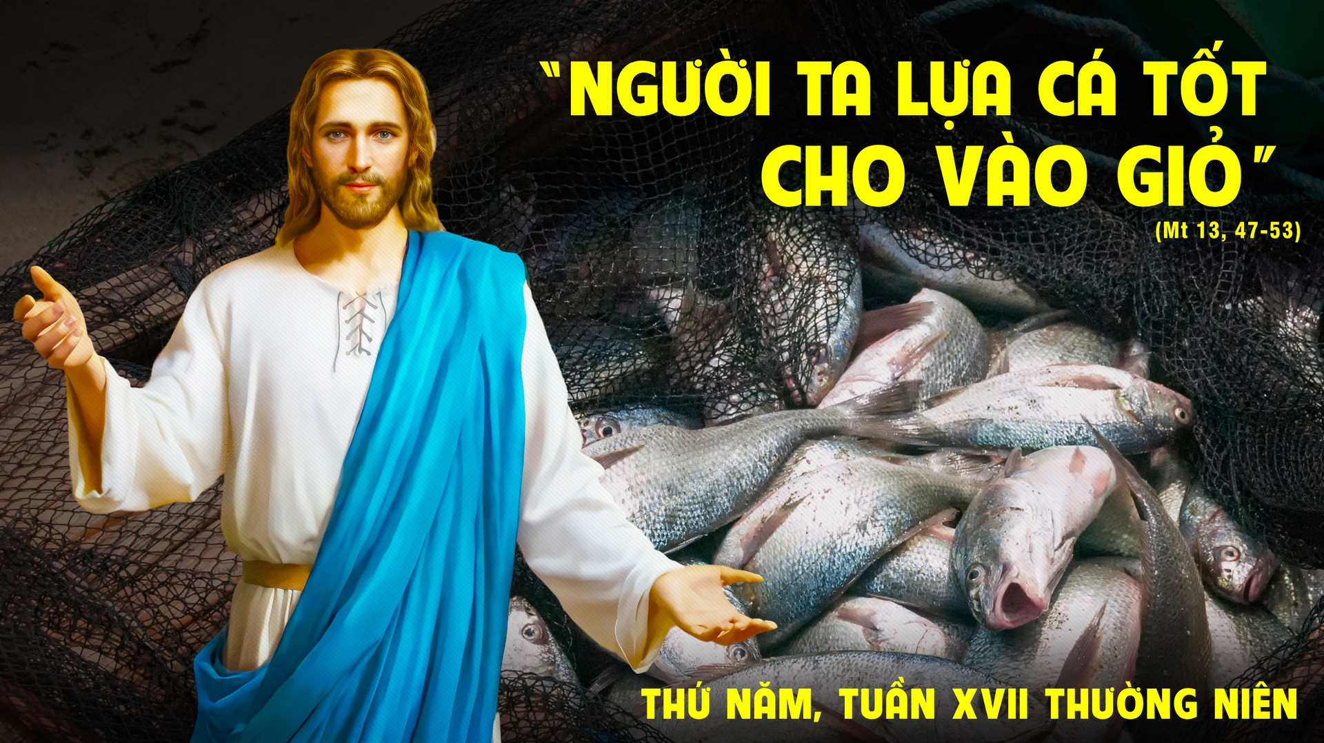  THỨ NĂM TUẦN 17 THƯỜNG NIÊN - NĂM A